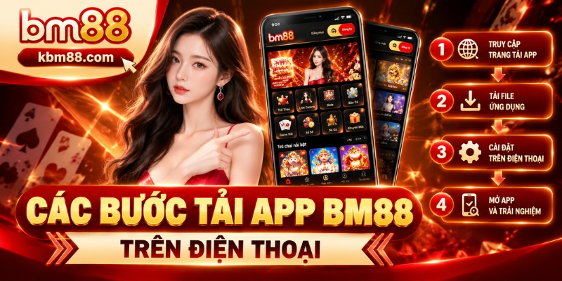 Các bước tải App BM88 trên điện thoại